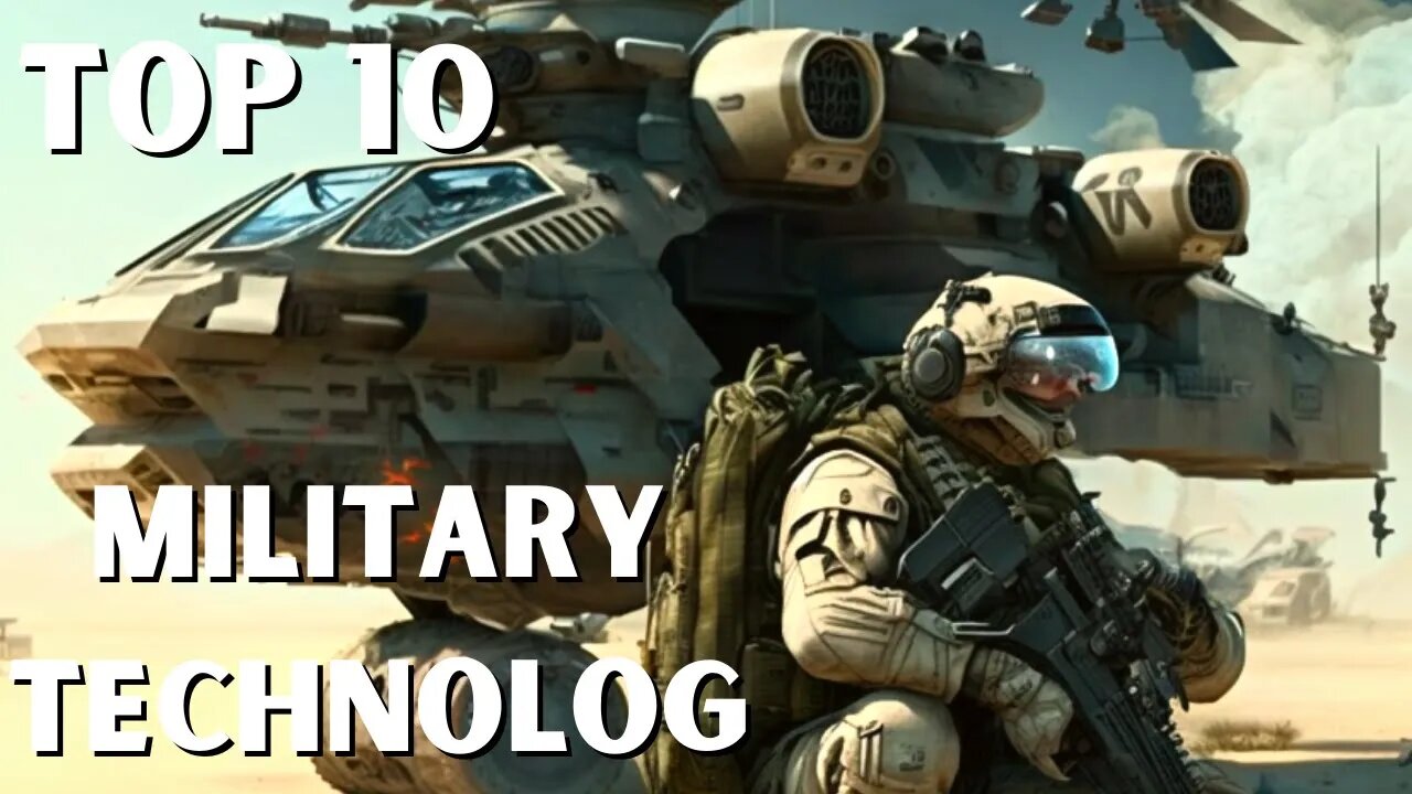 Top 10 Most Advanced Military Technology