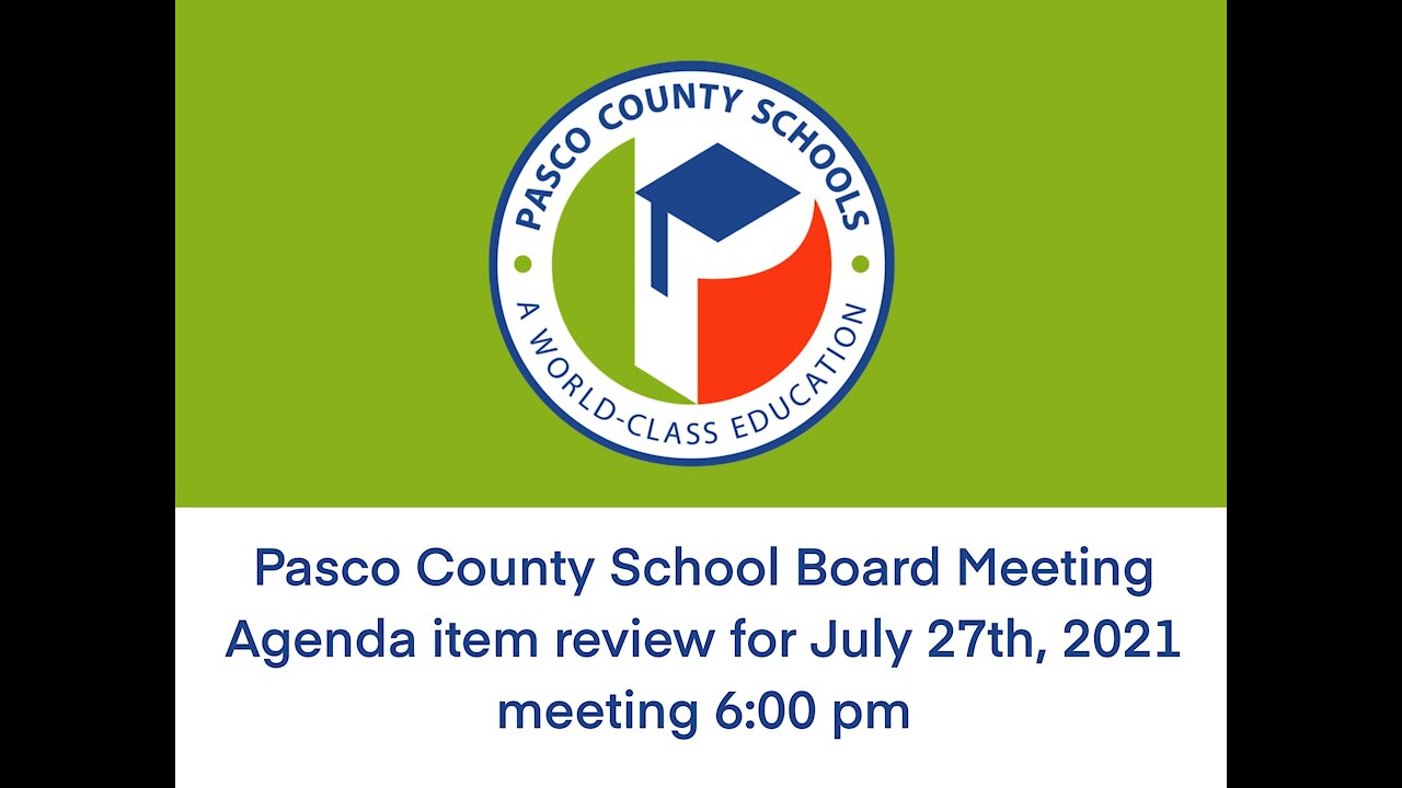 Pasco Co. School Board Deep Dive by Erin for 072721