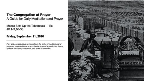 Moses Sets Up the Tabernacle — The Congregation at Prayer for September 11, 2020