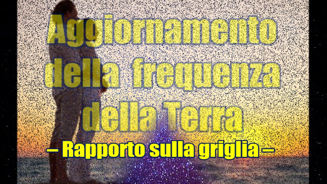 Aggiornamento della frequenza della terra.