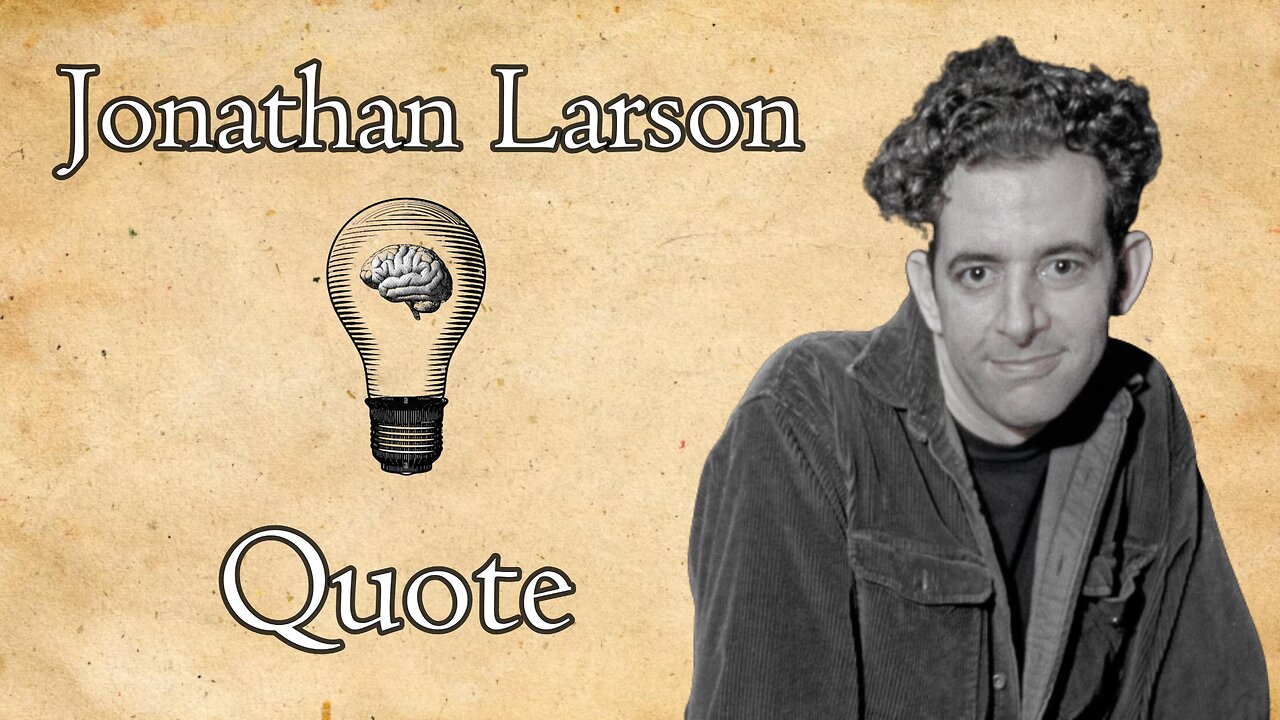 Jonathan Larson: Surviving in Dangerous Times