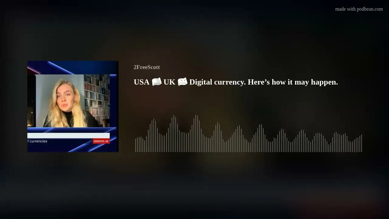 USA 🇺🇸 UK 🇬🇧 Digital currency. Here’s how it may happen.