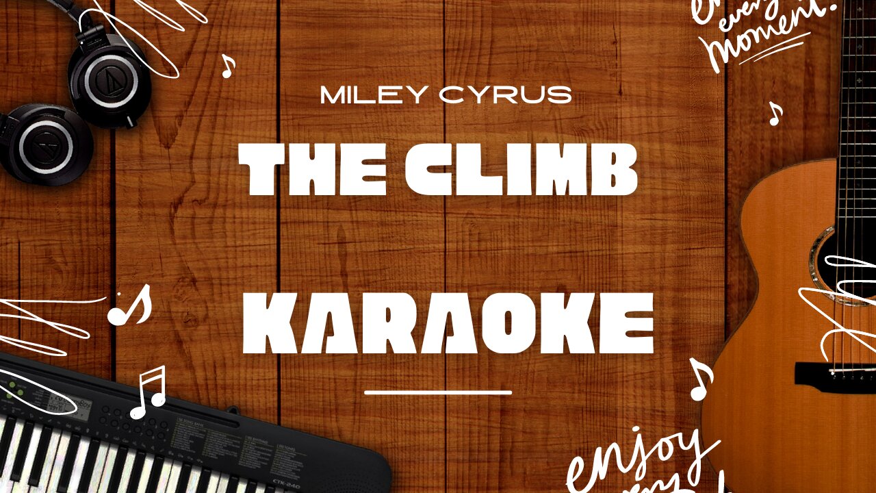 The Climb - Miley Cyrus♬ Karaoke