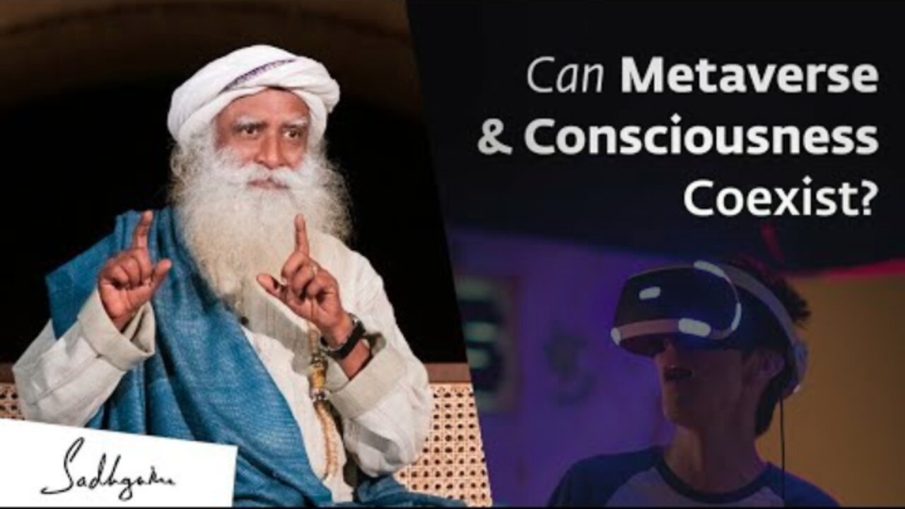 Can Metaverse & Consciousness Coexist? | Sadhguru Answers