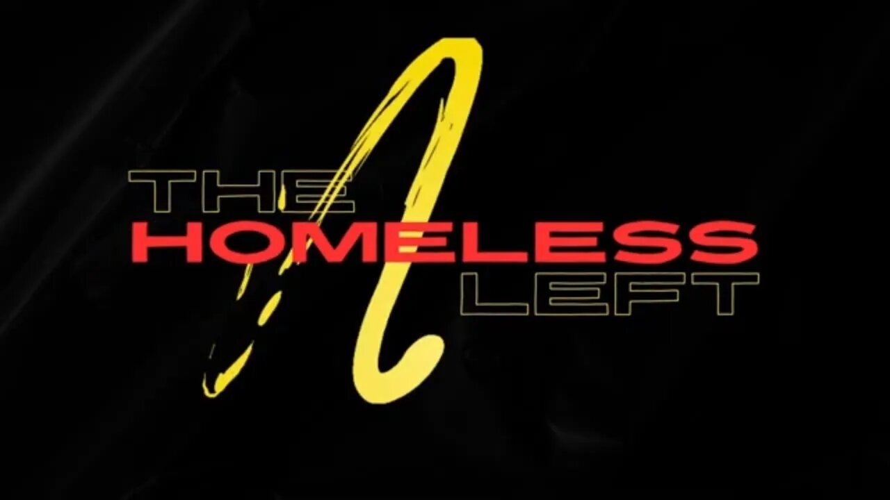 "The Homeless Left" LIVE Weekly PodCast Series OFFICIAL TEASER