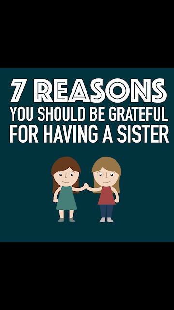 7 Reasons You Should Be Grateful For Having A Sister [GMG Originals]