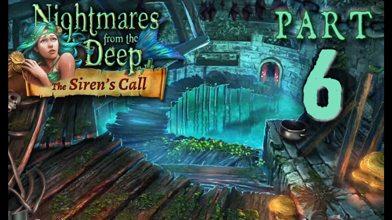 Nightmares from the Deep 2: Siren's Call - Part 6 (with commentary) PC