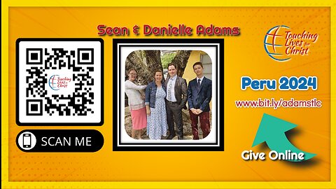 Sean & Danielle Adams Peru Touching Live For Christ Team