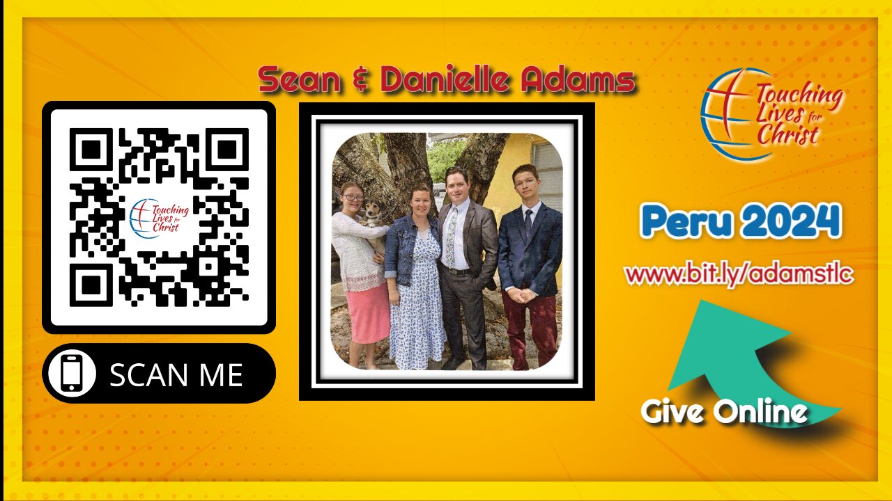 Sean & Danielle Adams Peru Touching Live For Christ Team