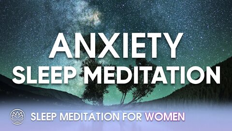 When You're Feeling Anxiety About Something New // Sleep Meditation for Women