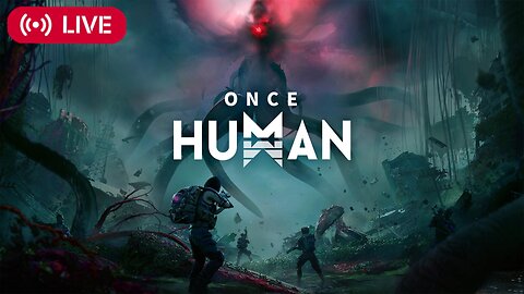 ONCE HUMAN | First gameplay survival grind