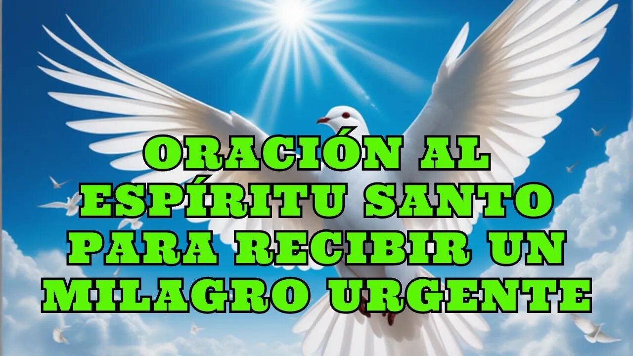 ✝️ORACIÓN AL ESPÍRITU SANTO PARA RECIBIR UN MILAGRO URGENTE⚠️