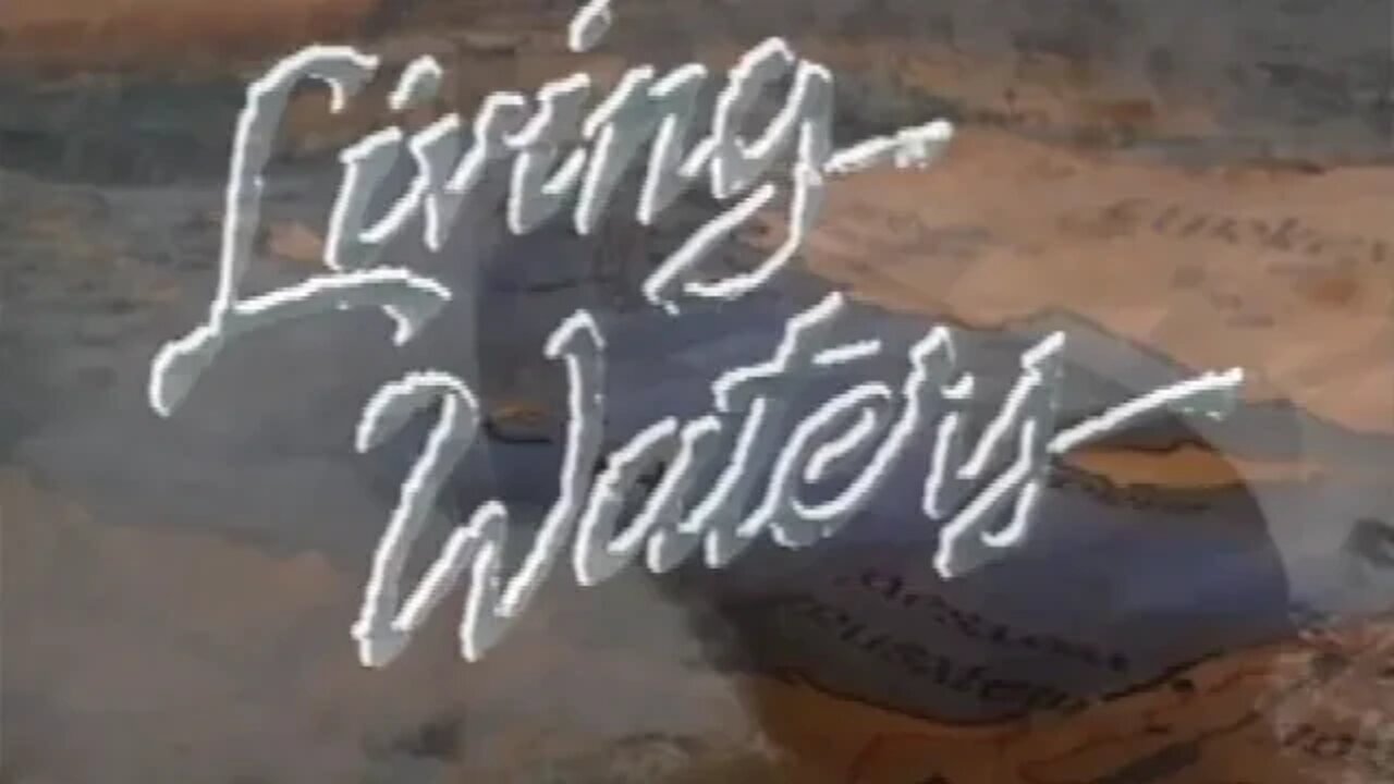 Theme from "Living Waters" - Music by Zola Levitt