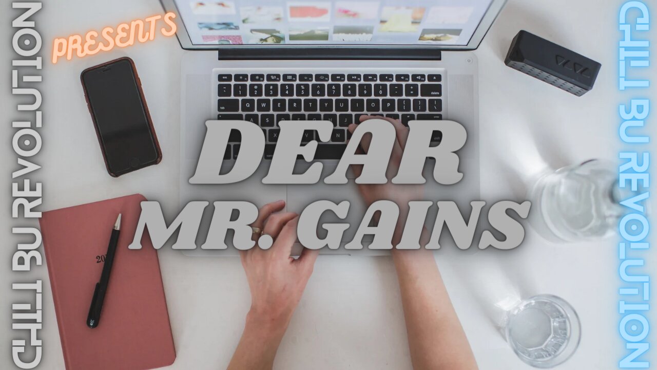 Dear Mr. Gains