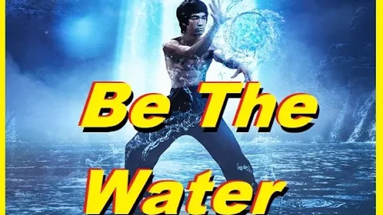 Bruce Li, What it Means to Be Water