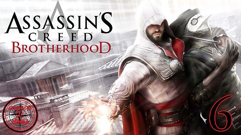 ASSASSINS CREED BROTHERHOOD. Life As An Assassin. Gameplay Walkthrough. Episode 6