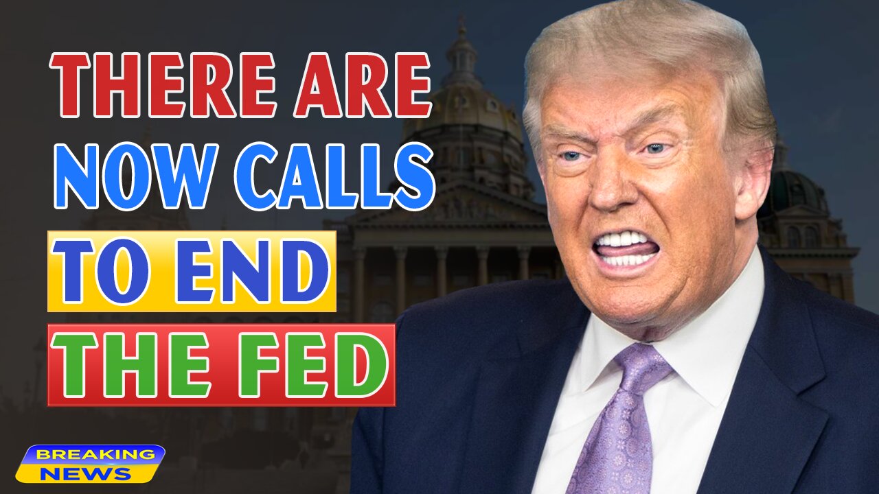 x22 Report Today - There Are Now Calls To End The Fed