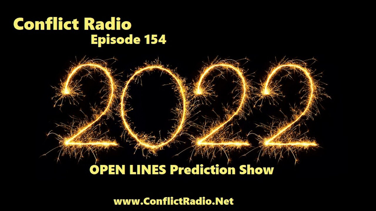 OPEN LINES - 2022 Prediction Show CONFLICT RADIO - Episode 154