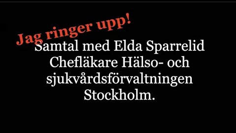Samtal med Elda Sparrelid Chefläkare Hälsa- och sjukvårdsförvaltningen.
