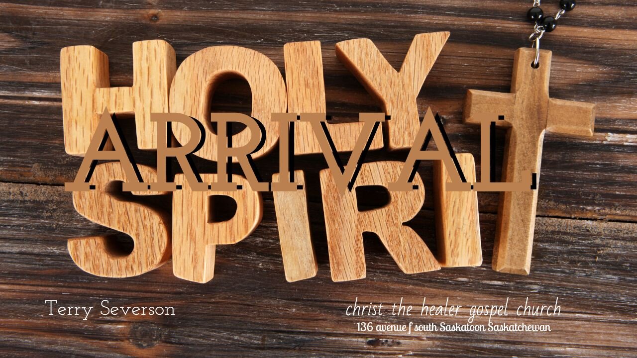 Holy Spirit Arrival - Terry Severson - September 11 AM