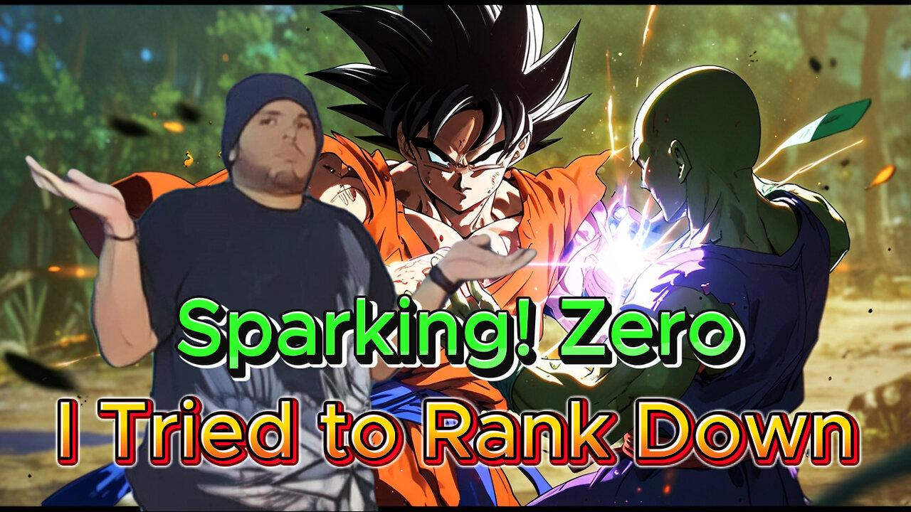 I Tried to Rank Down, I Ranked Up Instead (SPARKING ZERO)