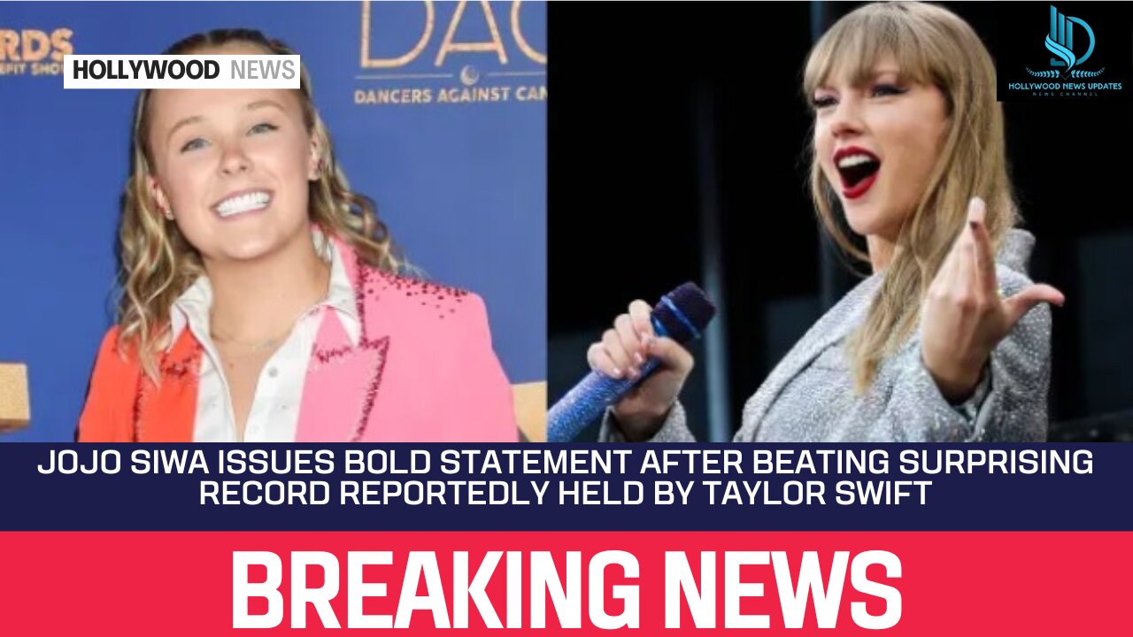 JoJo Siwa Issues Bold Statement After Beating Surprising Record Reportedly Held By Taylor Swift