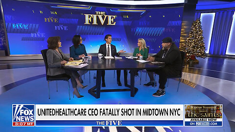 'The Five' Weighs Potential Motivations In Fatal Shooting Of Healthcare Behemoth Head