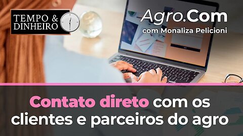 AgroPontoCom mostra a importância de manter um Site para contato com os clientes e parceiros do agro