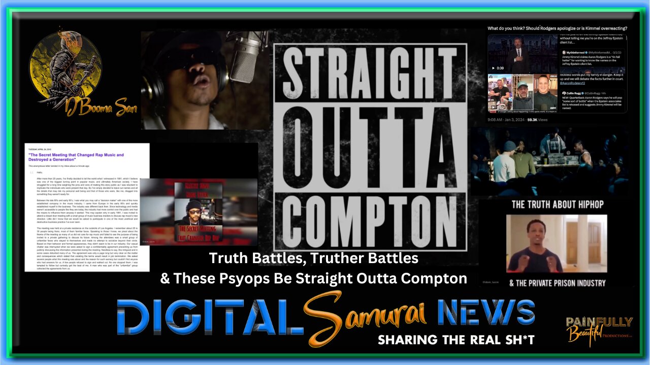 DSNews | Truth Battles, Truther Battles & These Psyops Be Straight Outta Compton Pt 1