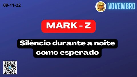 MARK Z Silêncio durante a noite como esperado