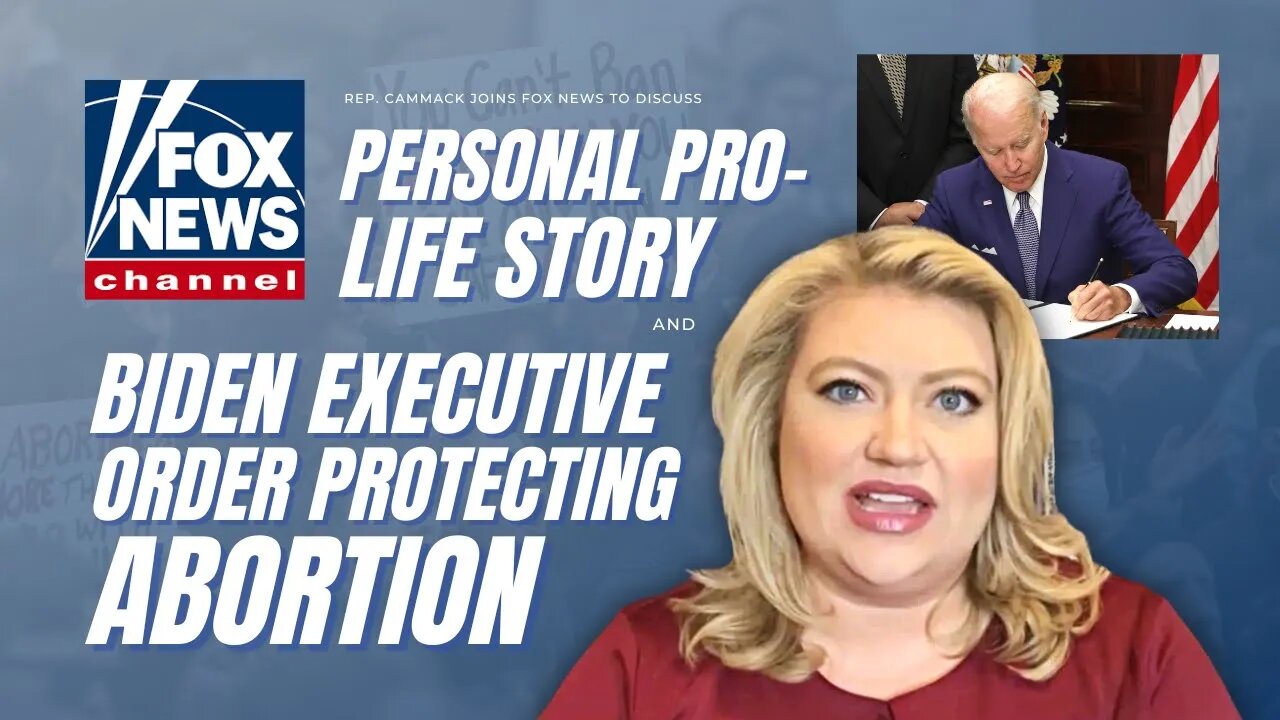 Rep. Cammack Joins F&F To Discuss Biden Executive Order Protecting Abortion Access & Pro-Life Story