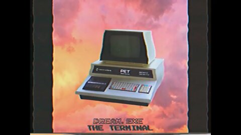 Dream.exe - The Terminal