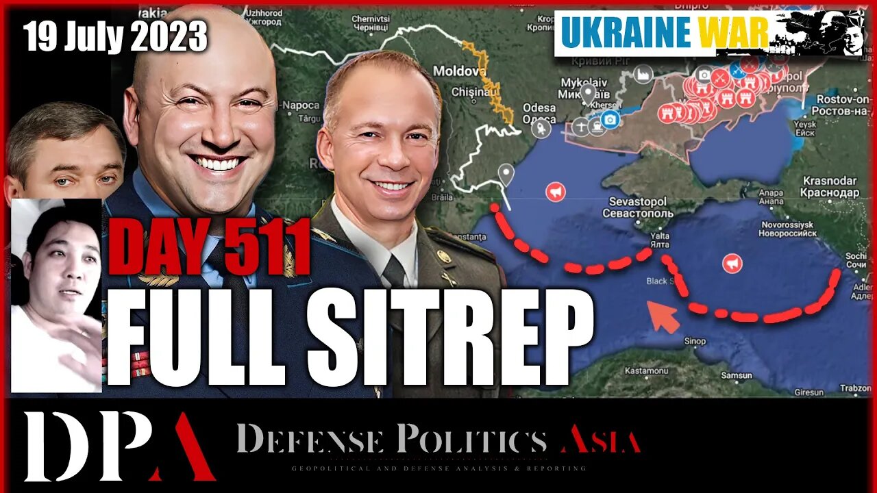 RUSSIA CLOSES BLACK SEA TO UKRAINE; Missile strikes continues [ Ukraine SITREP ] Day 511 (19/7)