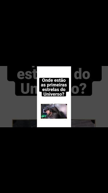 Cadê as Primeiras Estrelas do Universo? #Shorts
