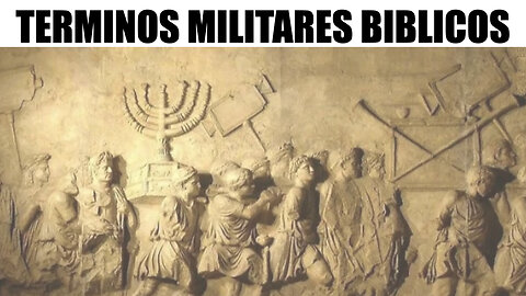 TERMINOS MILITARES BIBLICOS