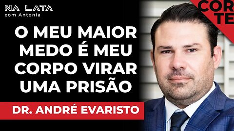 O CORPO FORTALECE A SUA MORADA - Cortes do Na Lata com Dr André Evaristo