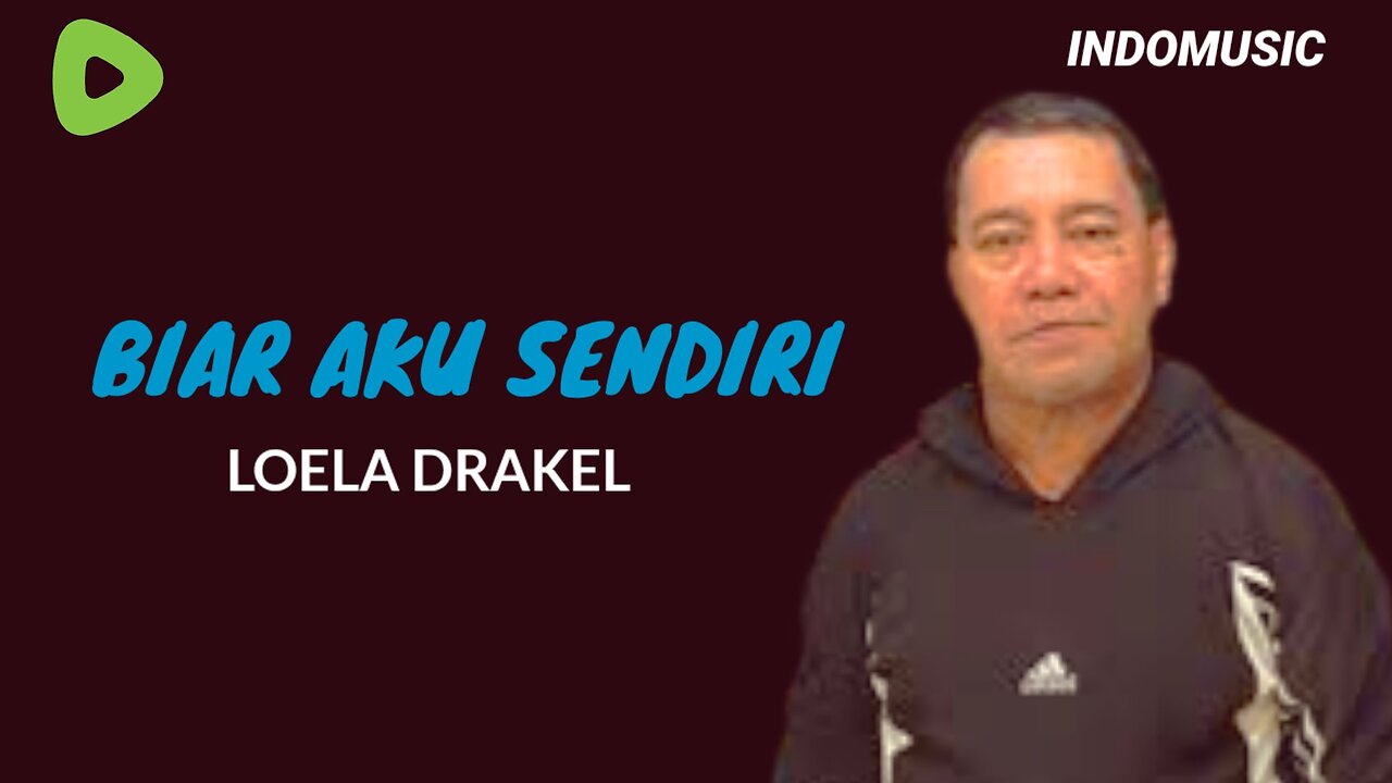 BIARLAH AKU SENDIRI || LOELA DRAKEL