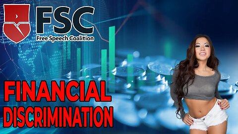 Discrimination of the Adult Industry by Financial Institutions