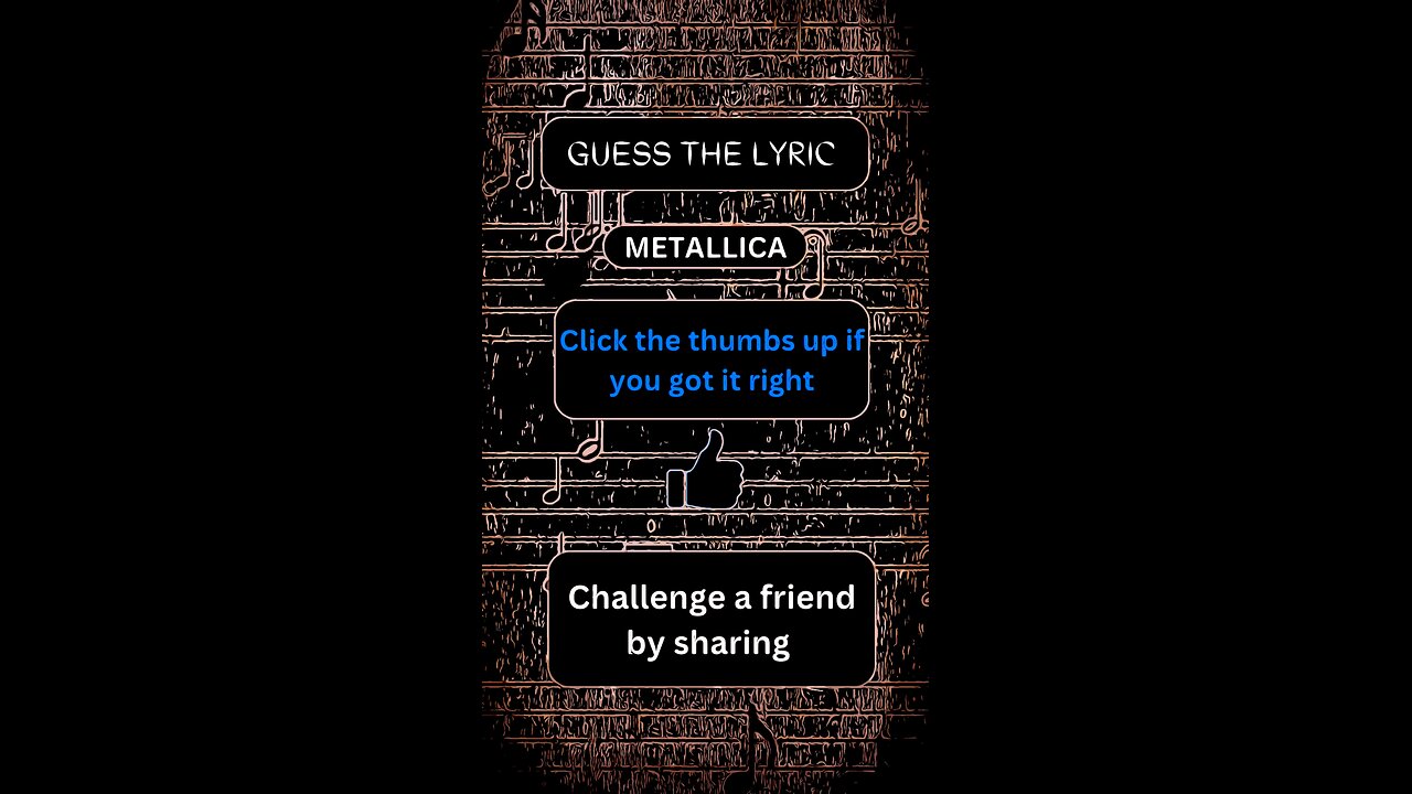 Guess the missing lyric. Click the thumbs up if you can get it right.