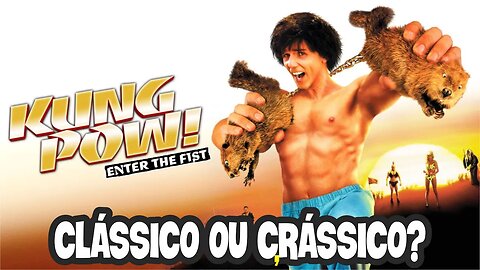 Kung Pow (2002) Clássico ou Crássico?