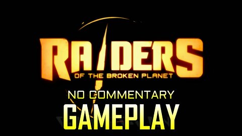 RAIDERS OF THE BROKEN PLANET | GAMEPLAY