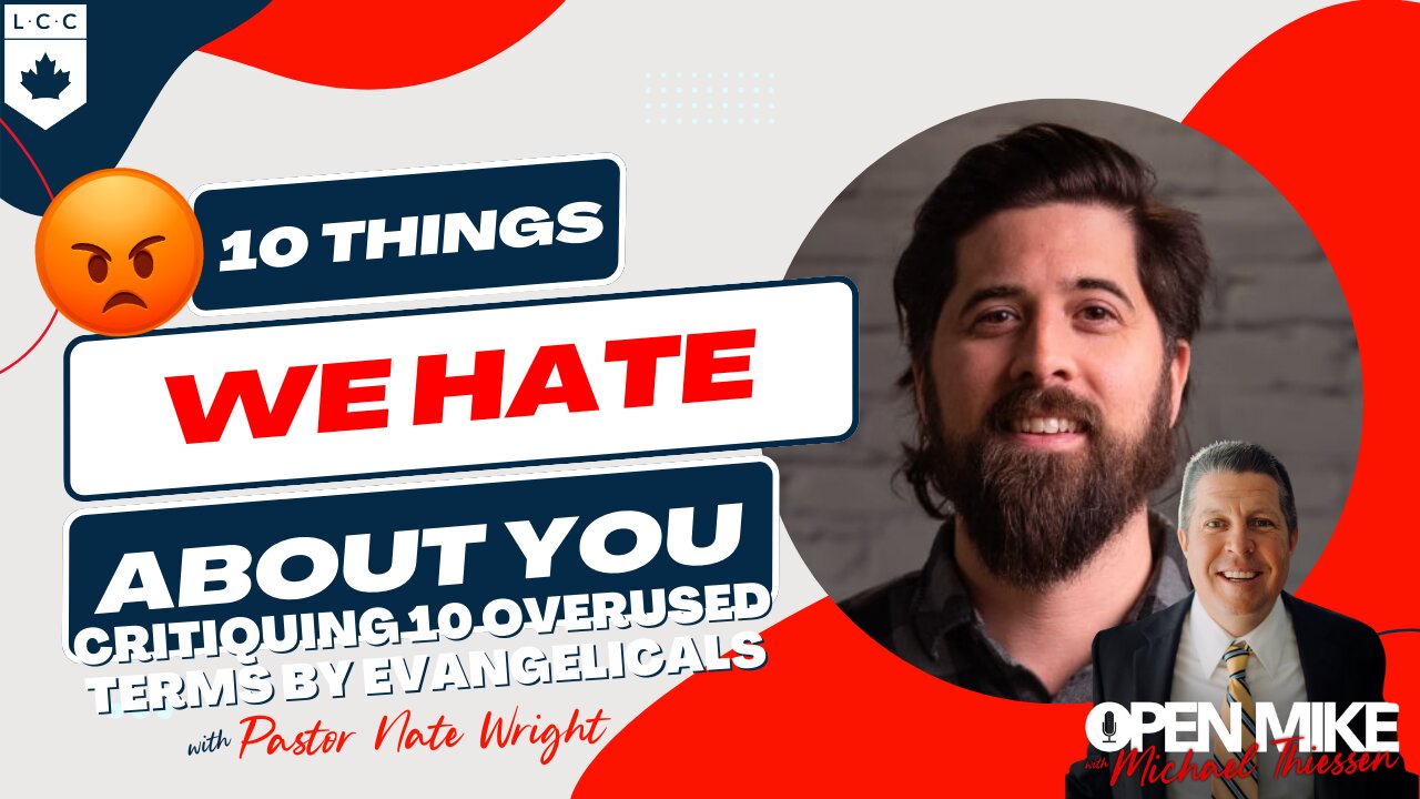 10 Things We HATE About You: 10 Overused Terms by Evangelicals ft. Pastor Nate Wright