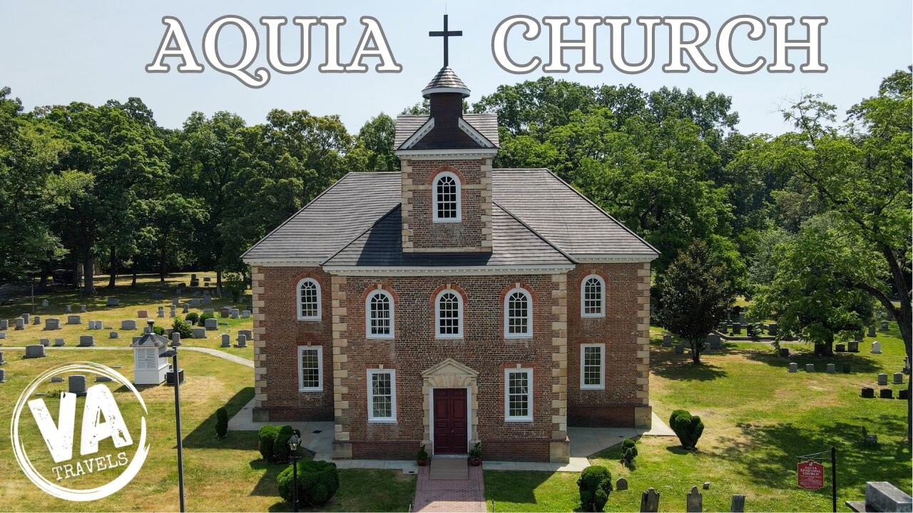 Historic AQUIA CHURCH & GRAVE YARD (Stafford County, VA)