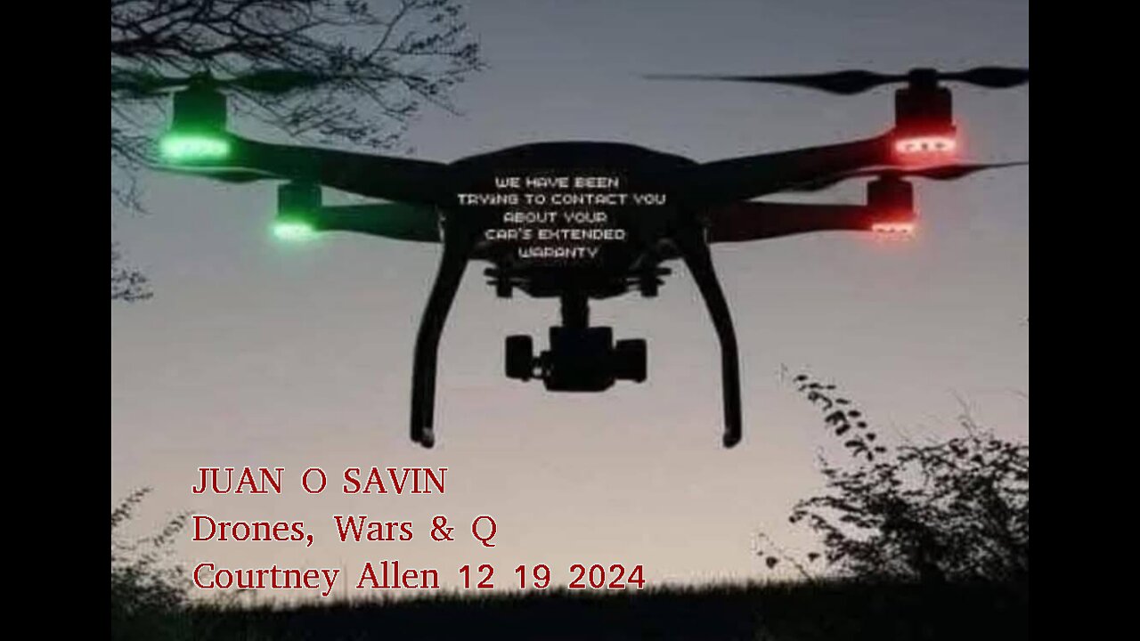 JUAN O SAVIN- Drones, WARS & Q - Courtney Allen, Patriot Strong Podcast 12 19 2024