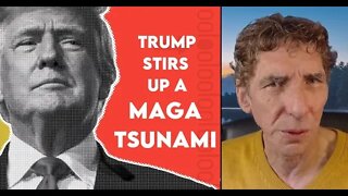 TRUMP STIRS UP A MAGA TSUNAMI US ELECTION