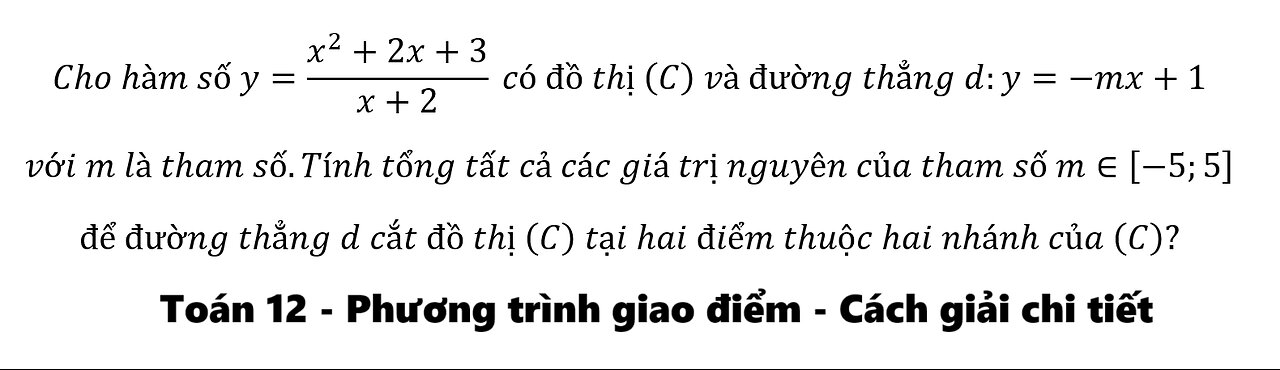 Cho hàm số y=(x^2+2x+3)/(x+2) có đồ thị (C) và đường thẳng d:y=-mx+1 với m là tham số