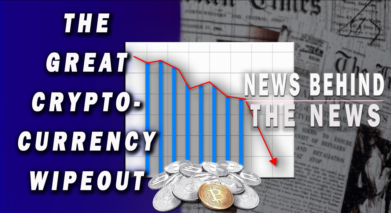 The Great Cryptocurrency Wipeout | NEWS BEHIND THE NEWS May 17th, 2022