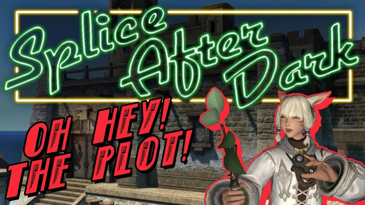 Finally! I made it to the Realm Reborn plot! Splice After Dark #3