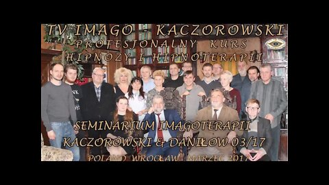 FRAGMENTY SZKOLENIA HIPNOZY I HIPNOTERAPII - ZAJĘCIA PRAKTYCZNO - TEORETYCZNE /2017 ©TV - IMAGO