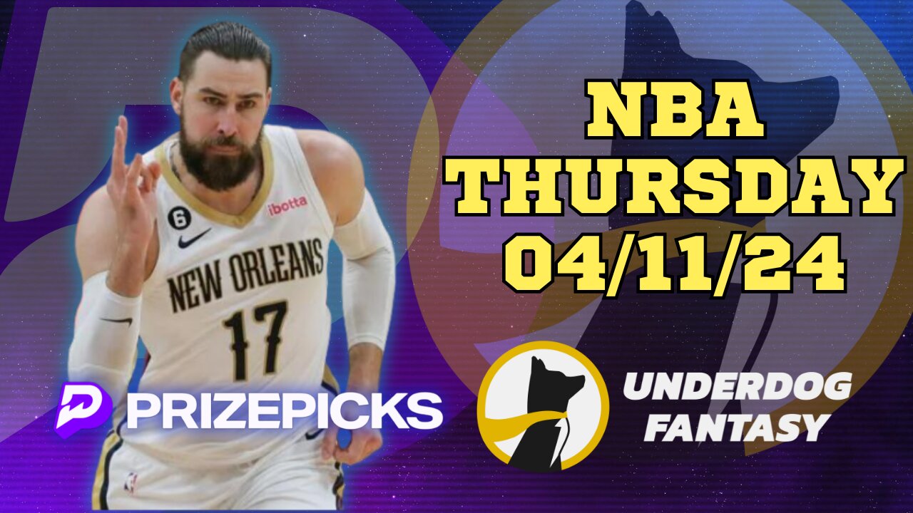 #PRIZEPICKS | #UNDERDOGFANTASY BEST PICKS FOR #NBA THURSDAY | 04/11/24 | #BASKETBALL | TODAY |